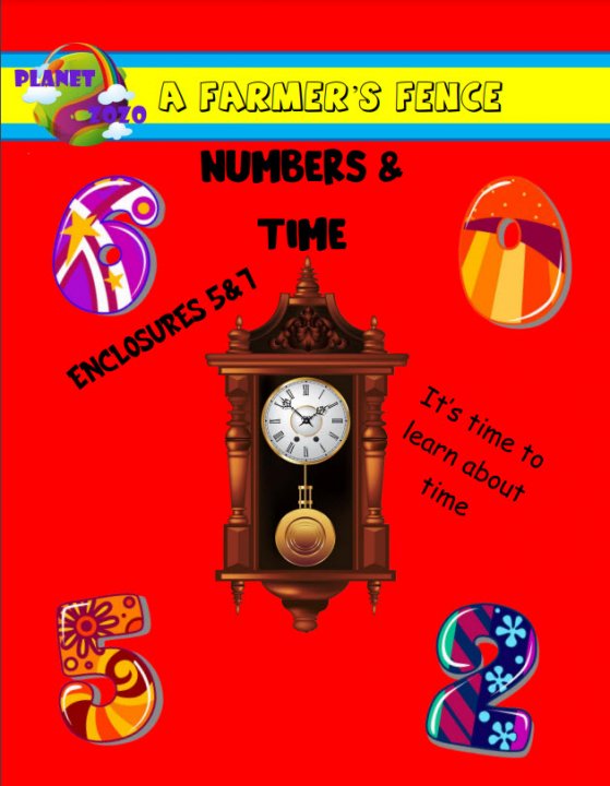 A Farmer's Fence - Numbers and Time (Enclosures 5&7)