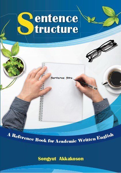 SENTENCE STRUCTURE A REFERENCE BOOK FOR ACADEMIC WRITTEN ENGLISH ...