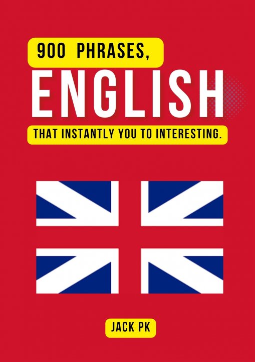 900 English phrases that instantly you to interesting