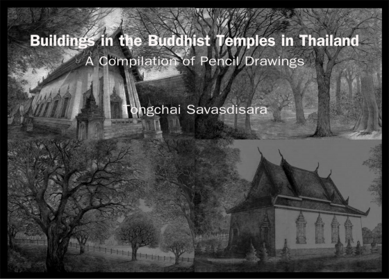 Buildings in the Buddhist temples in Thailand A compilation of pencil drawings