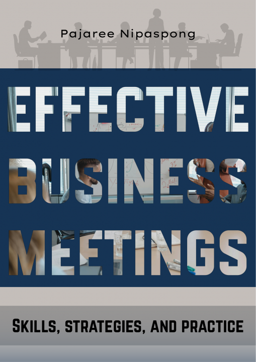 Effective Business Meetings: Skills, Strategies and Practice