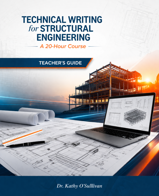 Technical Writing for Structural Engineering (TEACHER’S GUIDE)