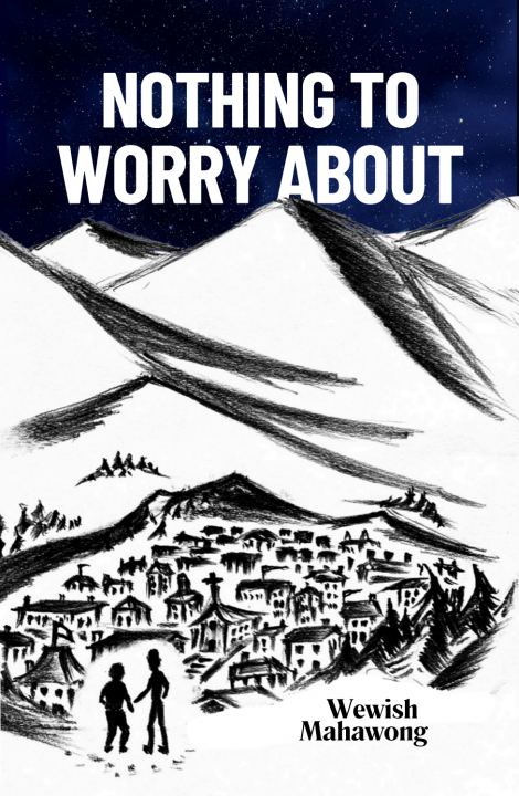 NOTHING TO WORRY ABOUT