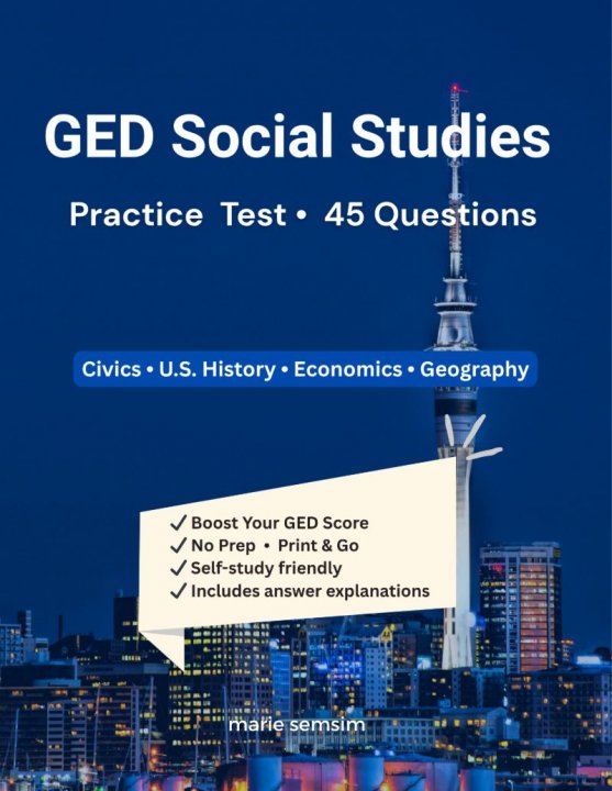 GED Scoial Studies Practice 45 Questions with Full Answer Explanations