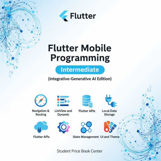 Flutter Mobile Programming: Intermediate (Integrative-Generative AI Edition)
