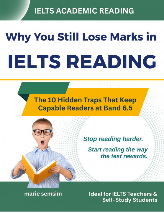 Why You Still Lose Marks in IELTS Reading: The 10 Hidden Traps That Keep Capable Readers at Band 6.5