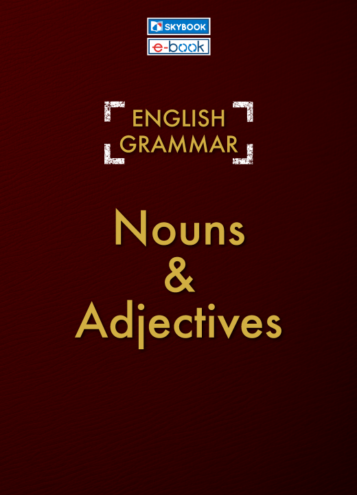 English Grammar Nouns & Adjectives