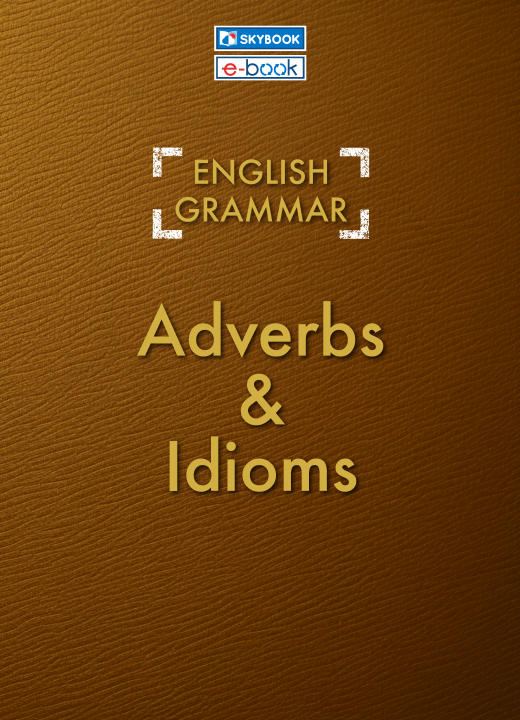 English Grammar Adverbs & Idioms