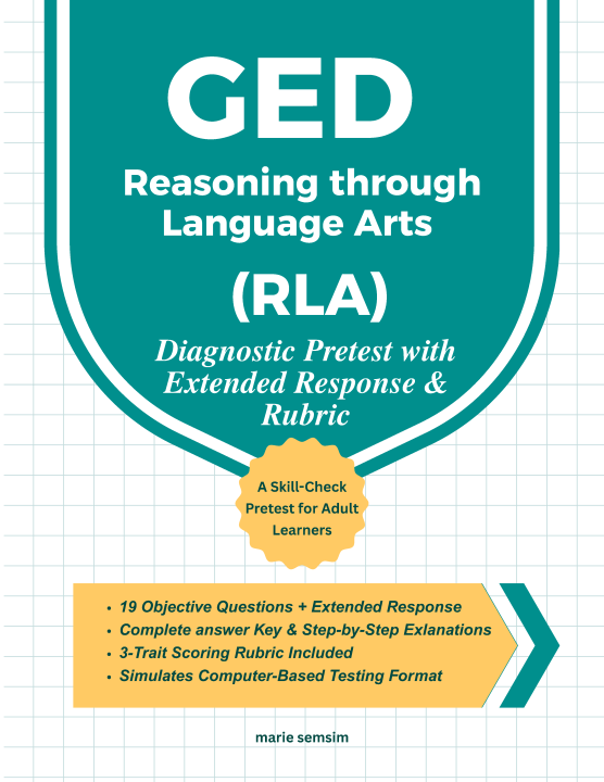 GED RLA: Diagnostic Pretest with Exptended Response & Rubric